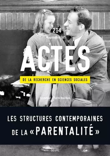 Actes de la recherche en sciences sociales Actes de la recherche en sciences sociales, n° 214. Les s -  Collectif - LE SEUIL EDITIONS