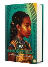 Les Immortelles (relié collector) - Tome 01 Les Guerrières au sang doré