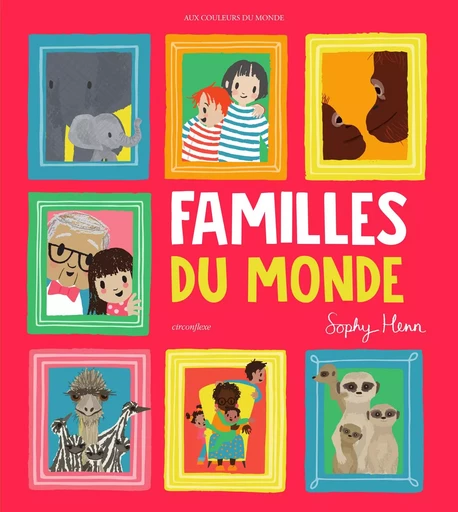 Familles du monde - Sophie Hen - CIRCONFLEXE