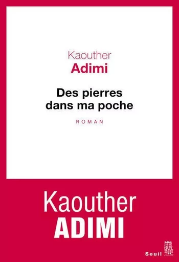 Des pierres dans ma poche - Kaouther Adimi - LE SEUIL EDITIONS