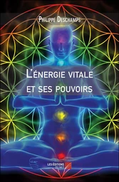 L'énergie vitale et ses pouvoirs