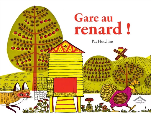 Gare au renard ! - Pat Hutchins - CIRCONFLEXE