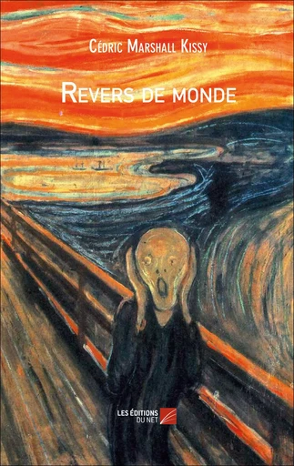 Revers de monde - Cédric Marshall Kissy - Les Editions du Net