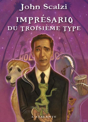 IMPRESARIO DU TROISIEME TYPE - John Scalzi - ATALANTE