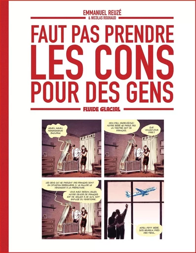 Faut pas prendre les cons pour des gens - tome 01 -  - FLUIDE GLACIAL