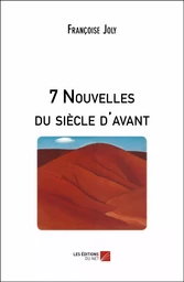 7 Nouvelles du siècle d'avant