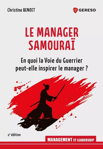 Le Manager Samouraï - Christine Benoit - GERESO