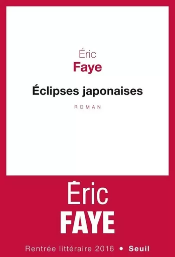 Éclipses japonaises - Éric FAYE - LE SEUIL EDITIONS