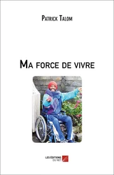 Ma force de vivre