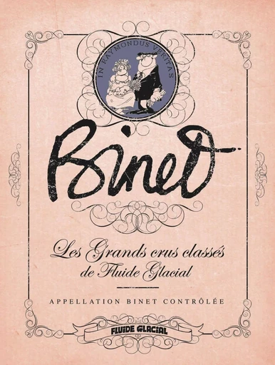 Binet - Les Grands Crus Classés de Fluide Glacial - Christian Binet - FLUIDE GLACIAL