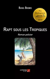 Rapt sous les Tropiques