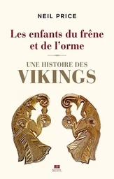 L'Univers historique Les Enfants du frêne et de l'orme