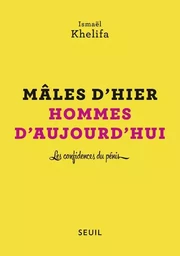 Documents (H. C.) Mâles d'hier, hommes d'aujourd'hui