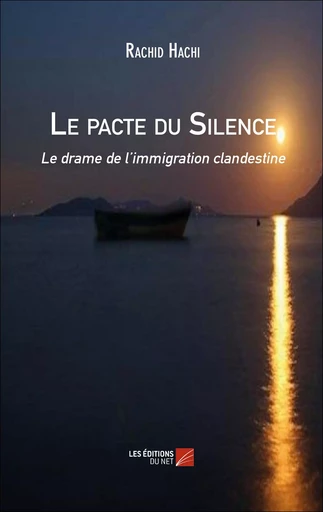 Le pacte du Silence - Rachid Hachi - Les Editions du Net