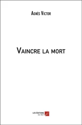 Vaincre la mort