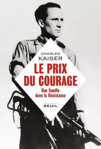 Documents (H. C.) Le Prix du courage - Charles Kaiser - LE SEUIL EDITIONS