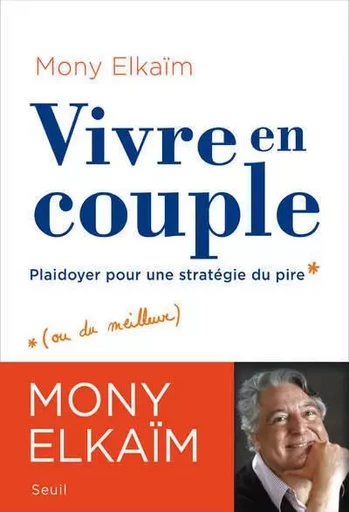 Sciences humaines (H.C.) Vivre en couple - Mony Elkaïm - LE SEUIL EDITIONS