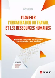 Planifier l'organisation du travail et les ressources humaines