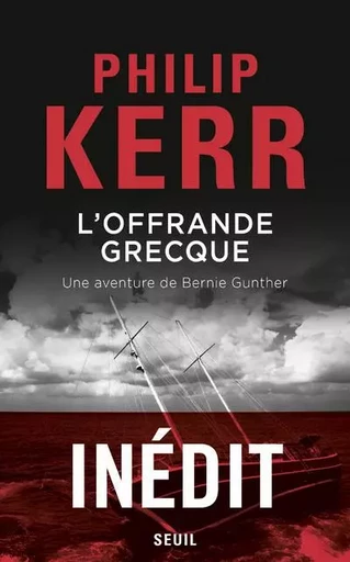 Romans étrangers (H.C.) L'Offrande grecque - Philip Kerr - LE SEUIL EDITIONS