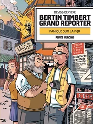 Bertin Timbert, grand reporter - Panique sur la PQR