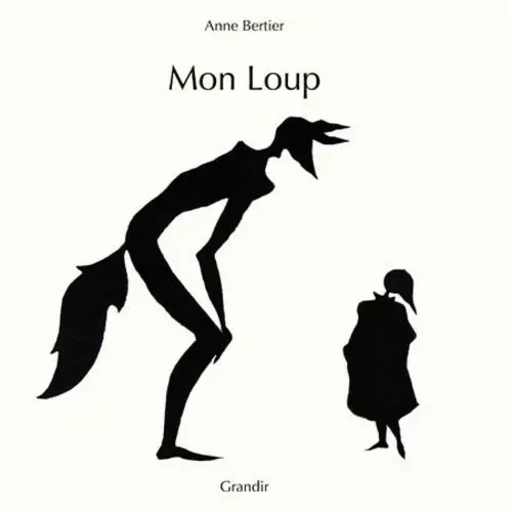 Mon loup - Anne BERTIER - GRANDIR