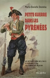 Petite guerre dans les Pyrénées. Le 18 fructidor de l'an II au cirque de Lescun