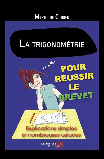 La trigonométrie - Muriel De Cubber - Les Editions du Net