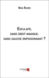 Esculape, sang droit magique, sang gauche empoisonnant ?