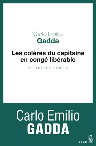 Cadre vert Les Colères du capitaine en congé libérable - Carlo Emilio Gadda - LE SEUIL EDITIONS