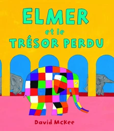 ELMER ET LE TRESOR PERDU