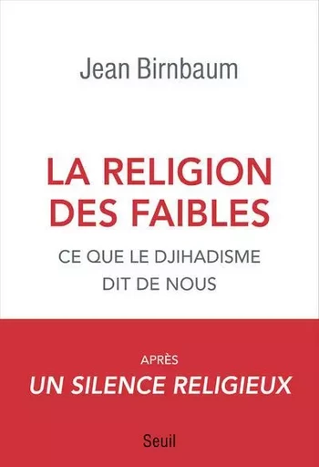 Documents (H. C.) La Religion des faibles - Jean Birnbaum - LE SEUIL EDITIONS