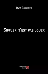 Siffler n'est pas jouer