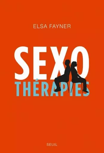 Documents (H. C.) Sexothérapies - Elsa Fayner - LE SEUIL EDITIONS