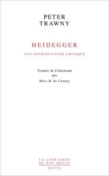 La Librairie du XXIe siècle Heidegger, une introduction critique