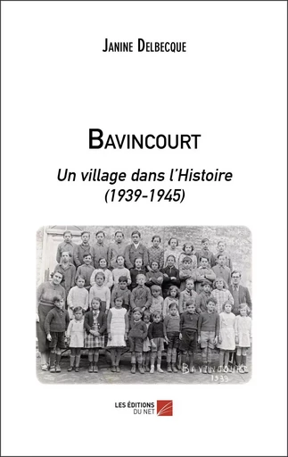 Bavincourt - Janine Delbecque - Les Editions du Net