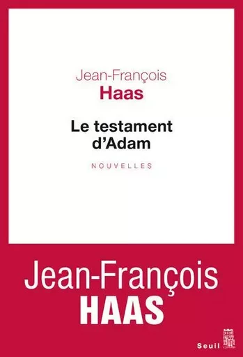 Cadre rouge Le Testament d'Adam - Jean-François Haas - LE SEUIL EDITIONS