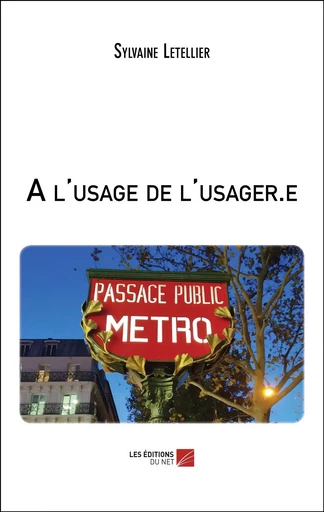 A l'usage de l'usager.e - Sylvaine Letellier - Les Editions du Net