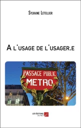 A l'usage de l'usager.e