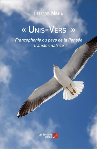 « Unis-Vers » - François Mbala - Les Editions du Net