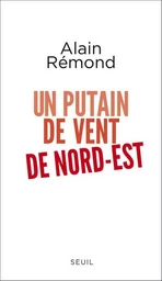 Romans français (H.C.) Un putain de vent de nord-est