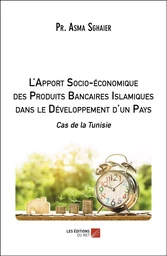 L'Apport Socio-économique des Produits Bancaires Islamiques dans le Développement d'un Pays