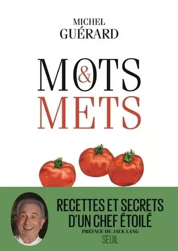 Documents (H. C.) Mots et mets - Michel Guérard - LE SEUIL EDITIONS