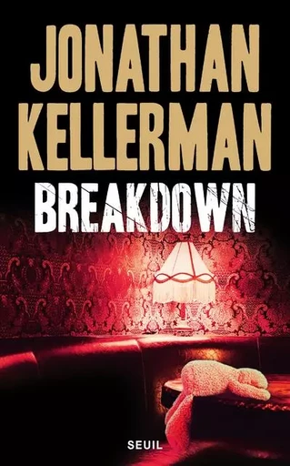 Romans étrangers (H.C.) Breakdown - Jonathan Kellerman - LE SEUIL EDITIONS