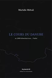 Le cours du Danube - en 2888 kilomètres/vers... l'infini