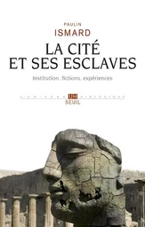 L'Univers historique La Cité et ses esclaves