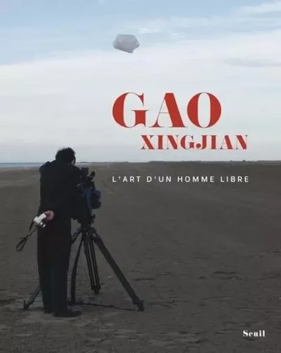 Essais littéraires (H.C.) L'Art d'un homme libre - Gao Xingjian - LE SEUIL EDITIONS