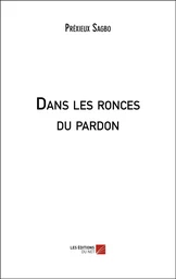 Dans les ronces du pardon