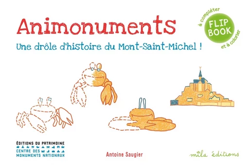 Animonuments - Une drôle d'histoire du mont Saint-Michel - Antoine Saugier - MILA