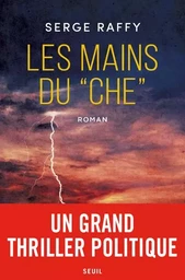 "Romans français (H.C.) Les Mains du ""Che"""