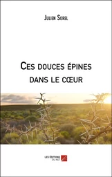 Ces douces épines dans le cœur